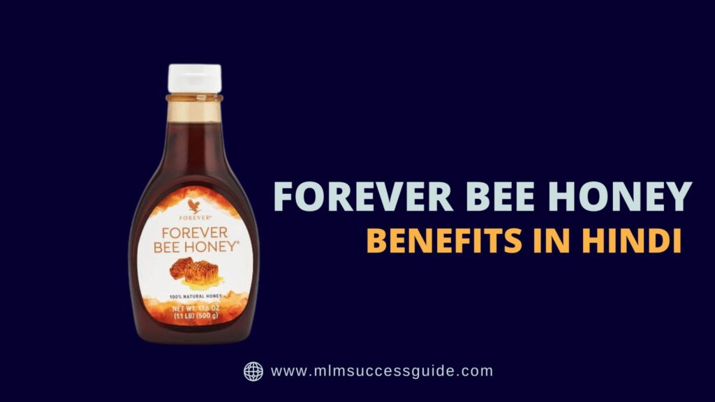 forever bee honey benefits in hindi